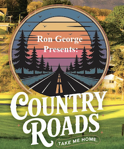 Ron George presents Country Roads