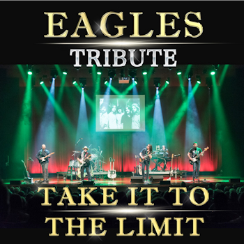 Take It To The Limit - A Tribute to the Eagles