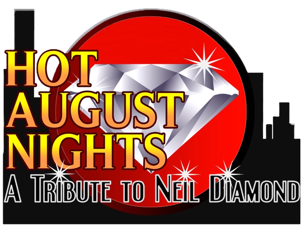 Ron George presents Hot August Nights The Neil Diamond Experience